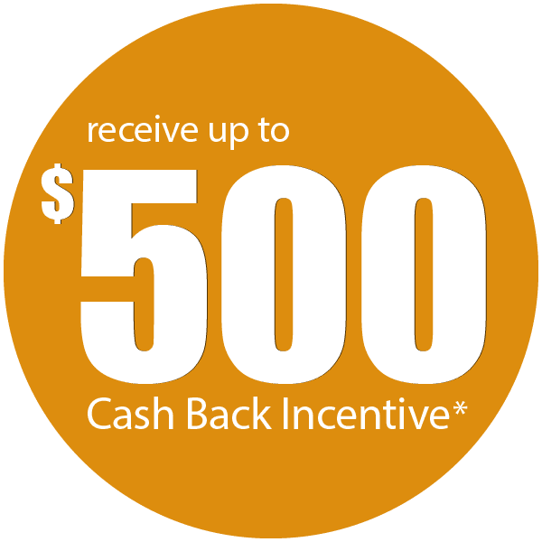 receive up to $500 cash back incentive*