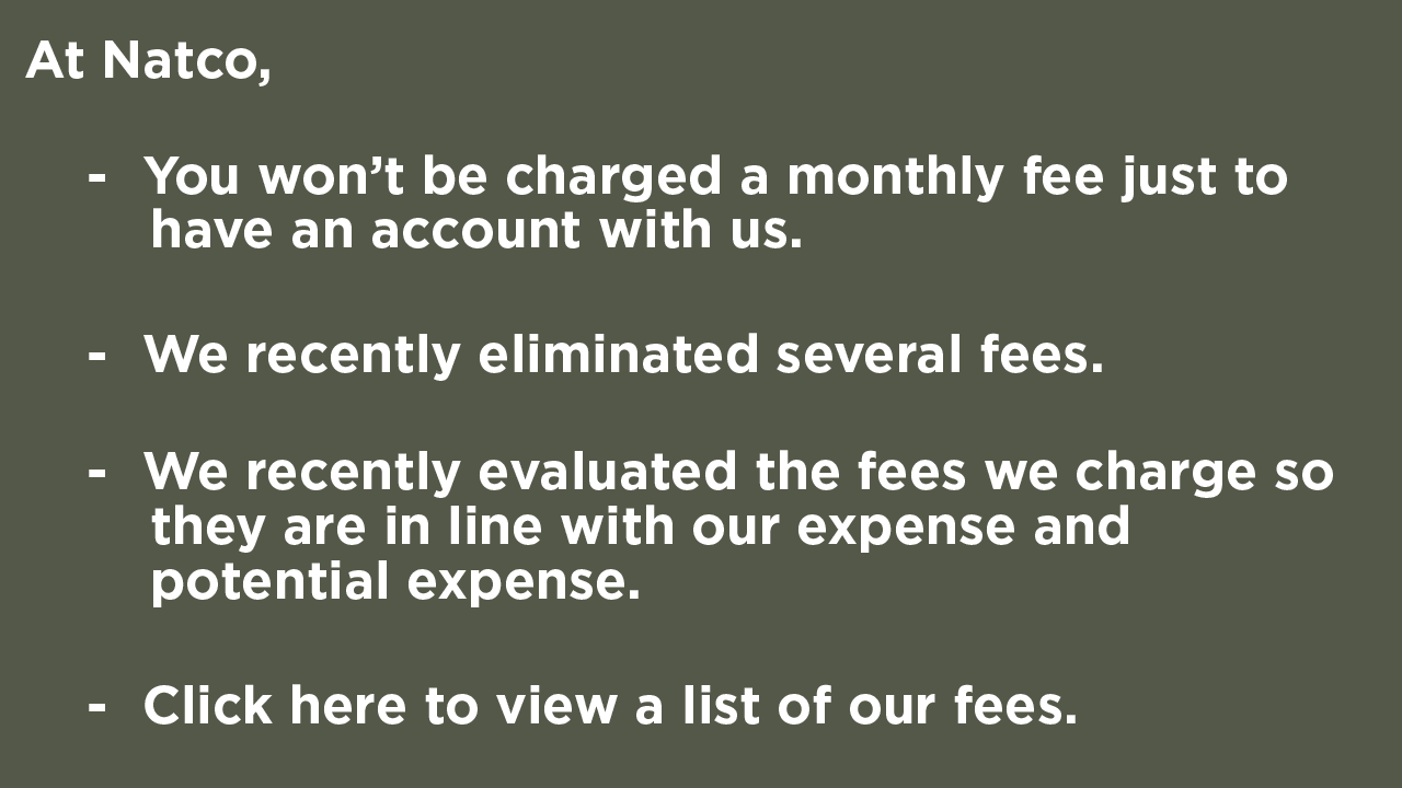 Click here to view a list of our fees.