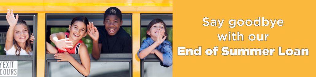 Say goodbye with our End of Summer Loan