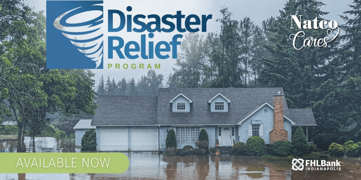 image of flooded house with disaster relief program with federal home loan bank of indianapolis logo and natco cares logo